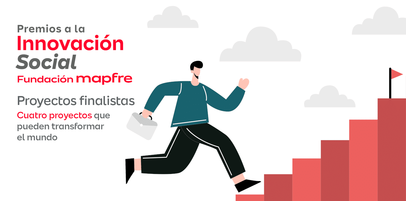 Proyectos finalistas Premios a la Innovación Social - Cuatro proyectos que pueden transformar el mundo